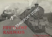 Book cover of Fife's Lost Railways by STANSFIELD, Gordon